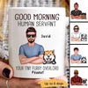 Real Man Good Morning Dog Human Servant Personalized Mug