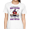 Be A Crazy Dog Witch Dog Mom Halloween Personalized Shirt