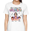 Love Is Being Called Grandma Mom Auntie Pretty Woman Holding Kids Personalized Shirt