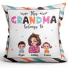 Grandma Belongs To Grandkids Gift Personalized Pillow (Insert Included)