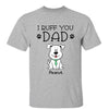 Dogs Ruff Dad Personalized Shirt