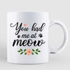 You Had Me At Meow Cat Mom Personalized Mug