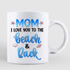 Love Mom To The Beach And Back Personalized Mug