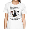 Behind Good Woman Are Cute Sitting Dogs Personalized Shirt