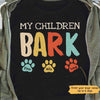 My Children Bark Personalized Shirt