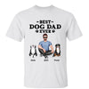 Best Dog Dad Ever Cute Sitting Dog Personalized Shirt