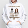 Dads With Pretty Daughters Kill People Personalized Hoodie Sweatshirt