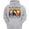 Best Cat Dad Mom Ever Just Ask Sitting Cat Cartoon Personalized Hoodie Sweatshirt