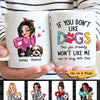 Don‘t Like Dogs Won’t Like Me Personalized Mug