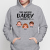 Daddy Belongs To Doll Peeking Kids Gift For Dad Grandpa Family Personalized Hoodie Sweatshirt