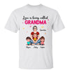 Pretty Woman Sitting Love Is Being Called Grandma Personalized Shirt