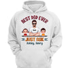 Best Dad Ever Just Ask Doll Kid Real Man Personalized Shirt