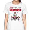 Love Is Being Called Grandma Pretty Woman Holding Doll Kid Personalized Shirt