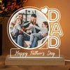 Dad We Love You Happy Father‘s Day Photo Personalized Custom Shape Acrylic Plaque With Warm LED Night Light