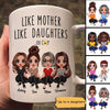Doll Women Sitting Like Mother Like Daughter Mother‘s Day Gift Personalized Mug