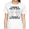 Dogs Make Me Happy Funny Dog Personalized Shirt