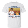 Real Man And Fluffy Cats Fist Bump Best Cat Dad Ever Just Ask Personalized Shirt