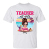 Teacher Off Duty Cocktail Pretty Girl Summer Gift Personalized Shirt