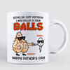 Chillin‘ In Your Balls Funny Father’s Day Gift Personalized Mug