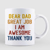 Dear Dad Great Job Gift For Dad Personalized Mug