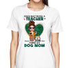 Busy Being Teacher And Dog Mom Personalized Shirt