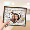 Couple Photo You Are My Missing Piece Personalized 2-Layer Wooden Plaque