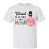 Blessed Nana Grandma Real Woman Personalized Shirt
