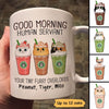 Catpuccino Good Morning Human Servant Fluffy Cats Personalized Mug