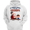 Favorite People Call Me Grandpa Strong Man Personalized Hoodie Sweatshirt