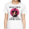 Breast Cancer Messed With The Wrong Witch Halloween Personalized Shirt
