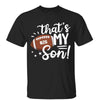 Football Family That‘s My Football Player Personalized Shirt