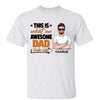 This Is What An Awesome Dad Grandpa Looks Like Personalized Shirt