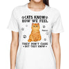 Cats Know How We Feel Personalized Shirt