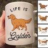 Life Is Golden Gift For Golden Retriever Dog Mom Dad Personalized Mug