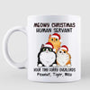 Meowy Christmas Human Servant Funny Cats Personalized Mug