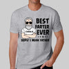 Best Farter Ever I Mean Father Funny Father‘s Day Gift Personalized Shirt