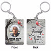 Always With You Memorial Remembrance Keepsake Photo Personalized Acrylic Keychain