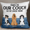 This Is Our Couch Cute Sitting Dog Personalized Pillow (Insert Included)