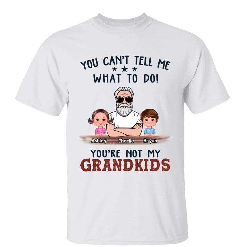 Not My Grandkids Grandpa Gift Personalized Shirt