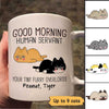 Good Morning Happy Father‘s Day Human Servant Angry Lying Cats Personalized Mug
