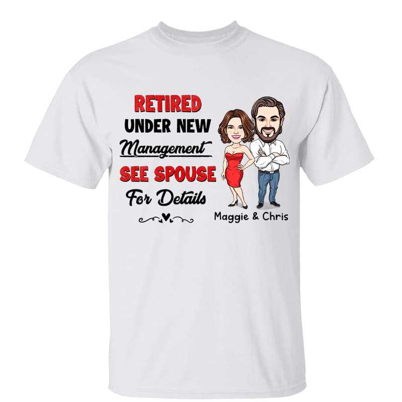 Retired See Spouse For Details Caricature Couple Personalized Shirt