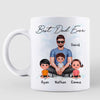 Best Dad Ever Real Man Sitting With Doll Kids Father's Day Gift For Dad Daddy Personalized Mug