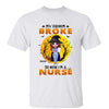 My Broom Broke Nurse Halloween Personalized Shirt