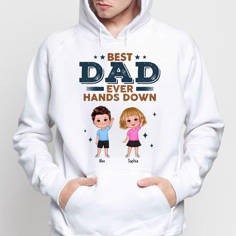 Best Dad Hands Down Doll Kid Personalized Hoodie Sweatshirt