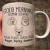 Good Morning Human Servant Dog Head Outline Gift For Dog Lover Personalized Mug