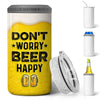 Don‘t Worry Beer Happy Funny Gift For Dad Grandpa 4 in 1 Can Cooler