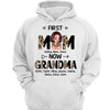 First Mom Now Grandma Family Gift Personalized Shirt