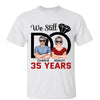 We Still Do Real Couple Anniversary Gift For Him For Her Personalized Shirt