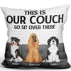 This Is Our Couch Cute Sitting Dog Personalized Pillow (Insert Included)