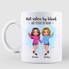 Doll Hoodie Besties Not Sisters By Blood Watercolor Personalized Mug